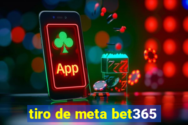 tiro de meta bet365